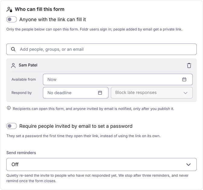 The Who can fill this form card with one person added, showing their Available from and Respond by settings and the Send reminders option